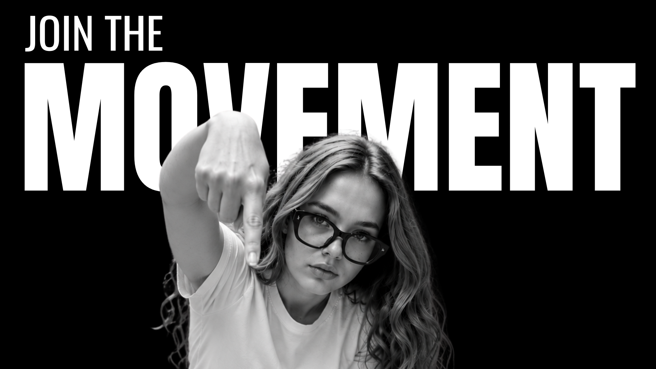 A black-and-white promotional graphic with the text 'JOIN THE MOVEMENT' in large white letters over a black background, with a woman wearing glasses pointing forward.